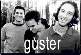 guster4.jpg (26083 bytes)