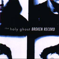 The Holy Ghost -- Broken Record